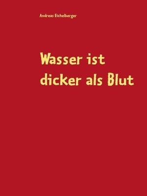 cover image of Wasser ist dicker als Blut